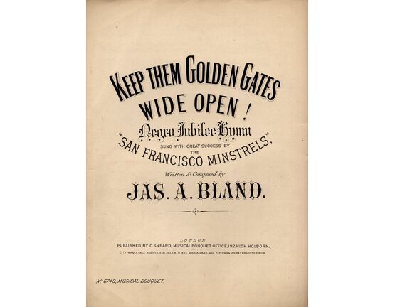 7845 | Keep Them Golden Gates Wide Open! - Negro Jubilee Humn - Sung With Great Success by "San Francisco Minstrels"