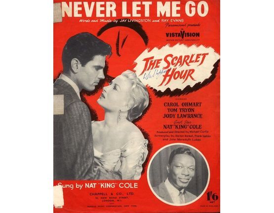 7857 | Never let me go - Sung by Nat "King" Cole - From "The Scarlet Hour" starring Carol Ohmart, Tom Tryon, Jody Lawrance and Nat "King" Cole