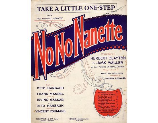 7979 | Take a Little One Step - From the Musical Comedy No No Nanette presented by Herbert Clayton and Jack Waller at the Palace Theatre, London