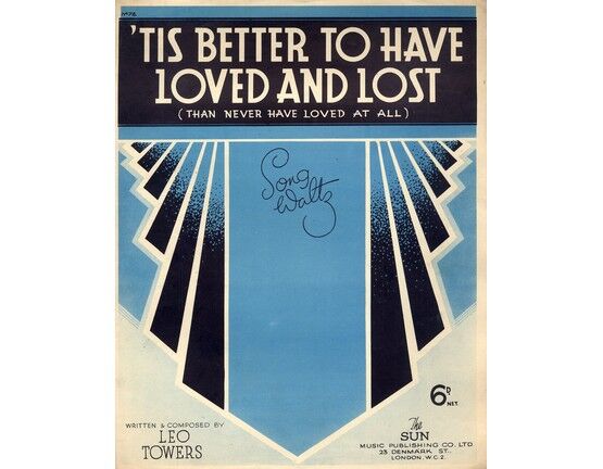 8063 | Tis Better to Have Loved and Lost (Than never to have loved at all) - Song Waltz