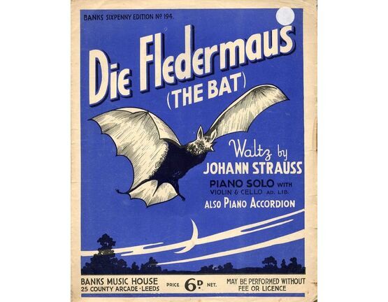 8538 | Die Fledermaus (The Bat) - Waltz for Piano Solo with Violin and Cello Ad. Lib. also Piano Accordion - Banks Sixpenny Edition No. 194