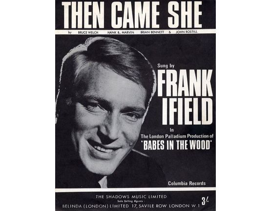9108 | The came she - Sung by Frank Ifield in The London Palladium production of "Babes in the Wood"