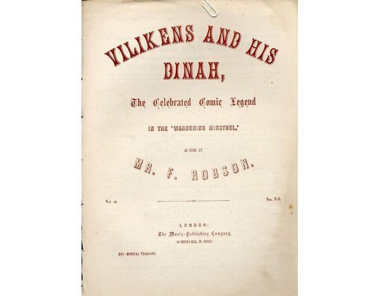 9371 | Copy of Copy of Vilikens and his Dinah - The Celebrated Comic Legend in the Wandering Minstrel - As sung by Mr. F. Robson - Musical Treasury Series No. 691