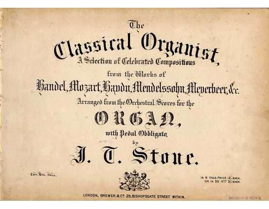 9486 | The Classical Organist - A Selection of Celebrated Compositions - Arranged from the Orchestral scores for the Organ, with pedal obbligato