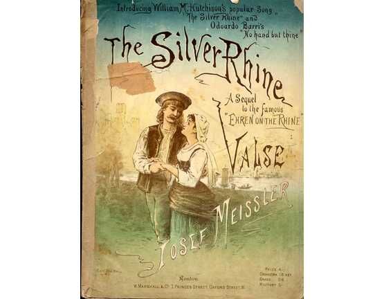 9505 | The Silver Rhine - Introducing William M. Hutchison's Popular Song and Odoardo Barri's "No Hand but Thine" - A Sequel to the Famous "Ehren on the Rhin
