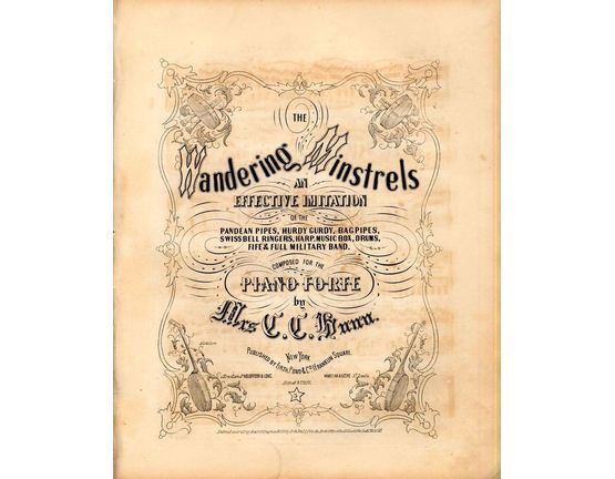 9519 | The Wandering Minstrels - An effective imitation of the Pandean Pipes, Hurdy Gurdy, Bagpipes, Swiss bell Ringers, Harp, Music Box, Drums and Fife and
