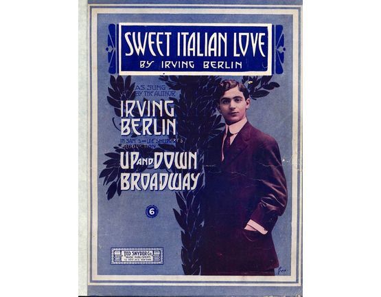 9859 | Sweet Italian Love - As sung by Irving Berlin in Sam S and lee Shubert's production "Up and Down Broadway"