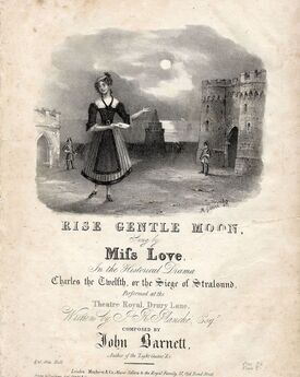 Rise Gentle Moon - Sung by Mifs Love in the Historical Drama "Charles the Twelfth or the Siege of Stalsund" performed at the Theatre Royal Drury Lane