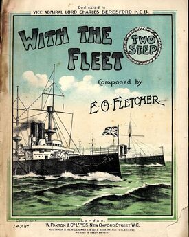 With the Fleet - Two Step - Paxton Edition No. 1478 - Dedicated to Vice Admiral Lord Charles Beresford K. C. B