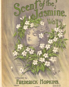Scent of the Jasmine - Waltz - For Piano Solo - Dedicated to Mrs Hedley Cuthbertson