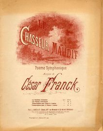 Le Chasseur Maudit - Poeme Symphonique - Transcriptions pour 2 Pianos, 4 mains