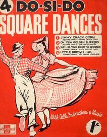 Do-Si-Do Square Dancers - No. 4 - With Calls, Dance Instructions and Music - For Piano and Voice
