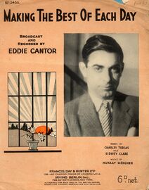 Making the best of each Day - Eddie Cantor
