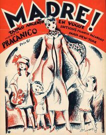 Madre! - Celebre Tango Milonga - For Piano with Spanish lyric chorus - French Edition