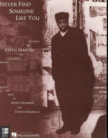Never Find Someone Like You - Featuring Keith Martin - Piano - Vocal - Guitar