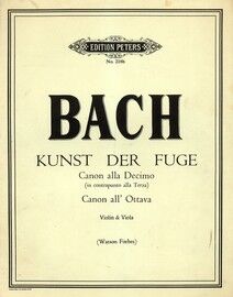 Bach - Kunst der Fuge - Canon alla Decima (in contrapunto alla Terza) & Canon all' Ottava - For Violin and Viola - Edition Peters No. 218b