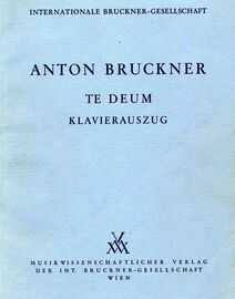 Bruckner - Te Deum Klavierauszug - A setting of the early Christian hymn text for SATB and piano