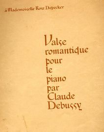 Valse romantique pour le piano par Claude Debussy -  Piano Solo á Mademoiselle Rose Depecker