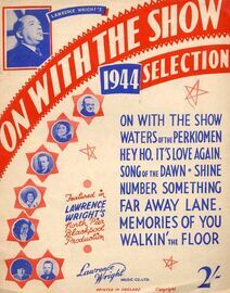 Lawrence Wright's On With The Show - 1944 Selection - For Piano and Voice - With Tonic Sol-fa And Guitar Chords