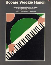 Boogie Woogie Hanon - Authentic, progressive exercises and etudes for the contemporary piano student