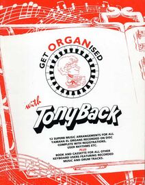 Get Organised with Tony Back - 12 Superb Music Arrangements for all Yamaha Electric Organs - Book 1