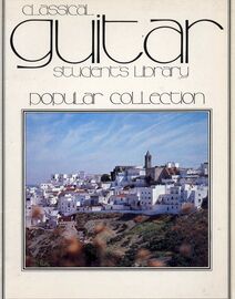 Classical Guitar - Students Library - Popular Collection