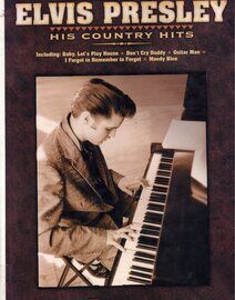 Elvis Presley - His Country Hits - For Piano, Vocal & Guitar