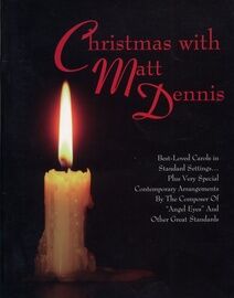 Christmas with Matt Dennis - Best Loved Carols in Standard Settings... Plus Very Special Contemporary Arrangements by the Composer