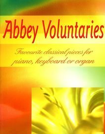 Abbey Voluntaries - Favorite Classical Peices for Piano, Keyboard or Organ