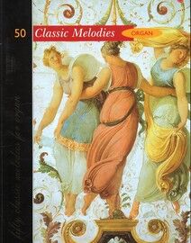 50 Classic Melodies for Organ