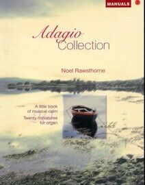 Adagio Collection - A Little Book of Musical Calm - 20 Miniatures for Organ