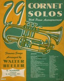 29 Cornet Solos with Piano Accompaniment - Famous Songs Arranged by Walter Beeler
