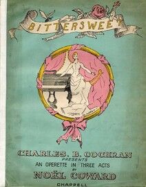 Bitter Sweet - An Operette in Three Acts - Vocal Score