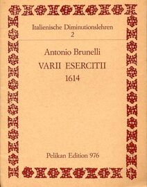Brunelli - Varii Esercitii 1614 (Vocal Exercises) - Italienische diminutionslehren 2 - Pelikan edition No. 976