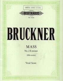Bruckner - Mass No. 2 in E Minor (1896 Version) - Vocal Score - Edition Peters No. 4114a