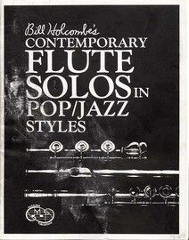 Bill Holcombe's Contemporary Flute Solos in Pop / Jazz Styles - With Piano Accompaniment