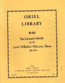 Byrd- The Carman's Whistle & Lord Willobie's Welcome Home - Arranged for Recorder Group - Oriel Library Edition No. OL107