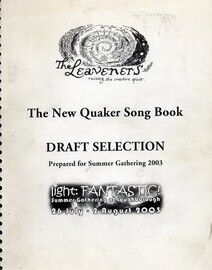 The New Quaker Song Book - Draft Selection - Prepared for Loughborough Summer Gathering 2003