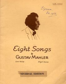 Mahler - Eight Songs - For Low Voice and Piano - Words from Des Knaben Wunderhorn in German and English