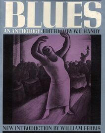 Blues - An Anthology - Complete Words and Music of 53 Great Songs - For Voice and Piano with Guitar Chords