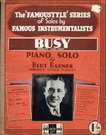 Busy - novelty fox trot. The Famoustyle series of solos by famous instrumentalists.