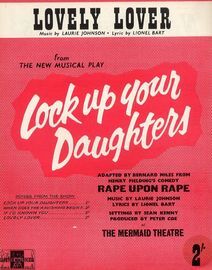lovely lover - Song from the musical play "Lock Up Your Daughters" (adapted by Bernard Miles from Henry Fielding's comedy "Rape Upon Rape"
