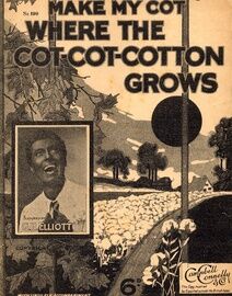 Make My Cot Where The Cot Cot Cotton Grows - Song - Featuring G. H. Elliott