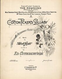 A Cotton Picker's Lullaby (Hush Ma Piccaninny Hush) - Sung by The Rawsons (Maggie & Jack) and Miss Rose Sweeting