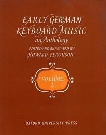 Early German Keyboard Music - An Anthology - Volume II