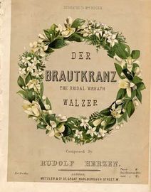 Der Brautkranz (The Bridal Wreath) waltz,