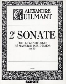 2 Sonate - Pour Le Grand Orgue - Op. 50 - D Major - E. D. 1862