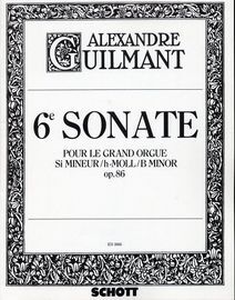 6 Sonate - Pour Le Grand Orgue - B Minor - Op. 86 - E. D. 1866