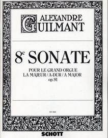 8 Sonate - Pour Le Grand Orgue - A Major - Op. 91 - E. D. 1868