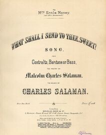 What Shall I Send To Thee Sweet ? - Song for Contralto, Baritone or Bass Voice
